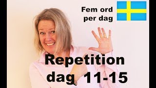 Lär dig svenska  Dag 1115  Repetition  Learn Swedish A1 CEFR nybörjare [upl. by Odraleba631]