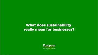 Europcar  What does Sustainability mean for your fleet  Helping to transition to a greener fleet [upl. by Mahseh]