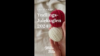 Yndlingsjulekuglen 2024  Milla Billas Hækleskole [upl. by Nuavahs]