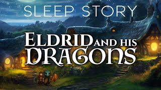 A Magical Sleep Story The Wonderous Land of Eldenbrook [upl. by Lytle]