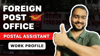 Postal Assistant  Foreign post office  Work profile ssc chsl cgl [upl. by Blasius]