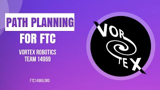 Path Planning For FTC  Vortex Robotics [upl. by Akilegna422]