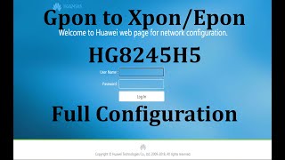 Ful Configurasi HG8245H5  Gpon to Epon  Xpon [upl. by Warfield]