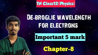 De broglie wavelength of electronsTN Class12PhysicsChapter 8Important 5 mark [upl. by Annahsad]