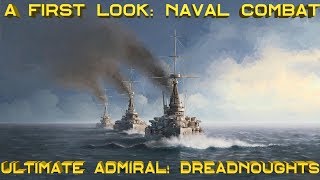 Ultimate Admiral Dreadnoughts – A First Look Gameplay [upl. by Nyliret]