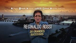 Reginaldo Rossi  20 Grandes Sucessos [upl. by Sharla]