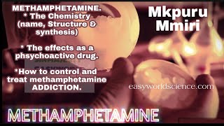 METHAMPHETAMINEMeth Crystal the synthesiseffects amp methods of controlling meth addiction [upl. by Donall]