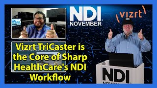 Vizrt TriCaster is the Core of Sharp HealthCares NDI Workflow [upl. by Iphlgenia721]