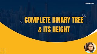 23 Complete Binary Tree with its height [upl. by Senaj]