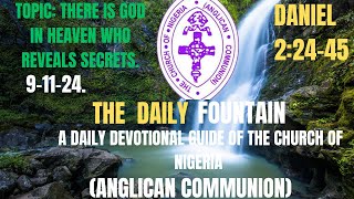 The Daily Fountain Devotional For Saturday 9112024 There Is God In Heaven Who Reveals Secrets [upl. by Studner49]