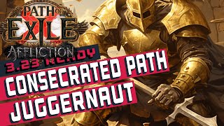 323CONSECRATED PATH JUGGERNAUT Path of Exile Build Guide [upl. by Dunning]