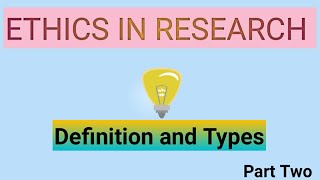 Research Ethics Explained Types of Ethics [upl. by Haroldson824]