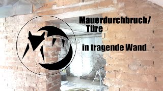 MauerdurchbruchTüre in tragende Wand [upl. by Yrred214]