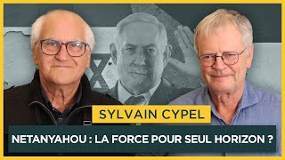 Netanyahou  la force pour seul horizon  Avec Sylvain Cypel  Entretiens géopo [upl. by Rehprotsirhc905]