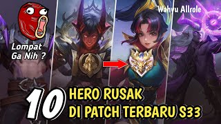 10 Hero Rusak Patch Terbaru S33 Untuk Solo Rank Sampai Immortal [upl. by Anotyad]