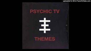 Psychic TV – Part II 23 Tibetan Human Thigh Bones [upl. by Brockie754]