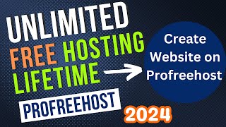 How to Create Website on Profreehost  Get Unlimited Free Web Hosting for Lifetime 2024 100 Works [upl. by Rombert]