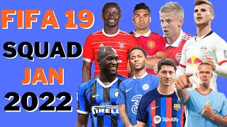 FIFA 19 LATEST SQUAD UPDATE SEASON 2022 V2 19 JAN 2022 [upl. by Edlun]