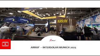 ARRAY 120sqm  INTERSOLAR  MUNICH 2024 [upl. by Gnehc]