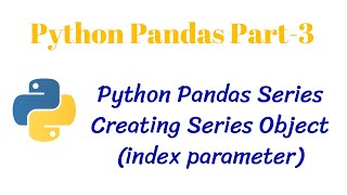 Python Pandas PT  3  Creating Series Object index parameter  class 12 Informatics Practices [upl. by Jabon25]