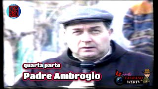 VIDEOTECA TAURANOWEBTV PADRE AMBROGIO quarta parte [upl. by Aicitan]