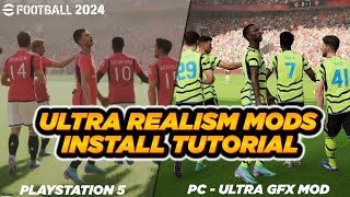 eFootball 2024™ Realism Mods Install Tutorial  Ultra GFX All Teams Kits Leagues amp Scoreboards [upl. by Asert]