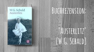 REZENSION Austerlitz WG Sebald [upl. by Ettennahs547]