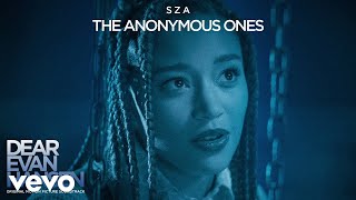 SZA  The Anonymous Ones from Dear Evan Hansen Original Motion Picture Soundtrack [upl. by Dlanod]