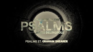 Psalm 27 — Graham Shearer [upl. by Maharba]