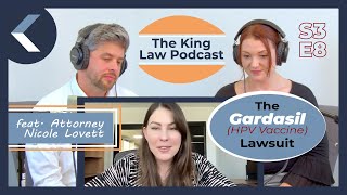 The King Law Podcast S3E8  Gardasil HPV Vaccine Lawsuit legal attorney lawsuit podcast [upl. by Zashin981]