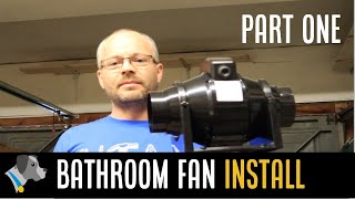 Bathroom Extractor Fan Installation Part 1  Tools Setup and Prep Work 🧰🔨 [upl. by Riem]