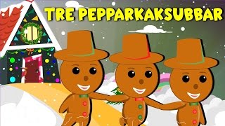 Tre Pepparkaksgubbar  Svenska Julsånger  Julsånger för barn [upl. by Raphaela]