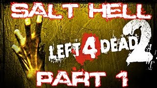 The FGN Crew Plays L4D2 Custom Map  Salt Hell Part 1 PC [upl. by Hunt]