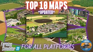 TOP 10 MAPS  All Platforms  Farming Simulator 22 [upl. by Barbaraanne489]