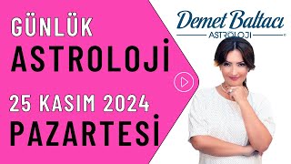 Bugün 25 Kasım 2024 Pazartesi günlük burç yorumu Astrolog Demet Baltacı astroloji burçlar haberi [upl. by Dorrehs]