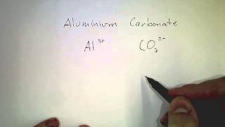 03 Writing ionic formula Aluminium Carbonate [upl. by Alliber279]