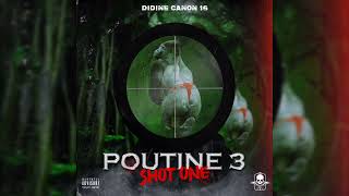 Didine Canon 16  POUTINE 3  Officiel Music Audio [upl. by Didier]