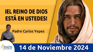 Evangelio De Hoy Jueves 14 de Noviembre 2024 PadreCarlosYepes l San Lucas 172025 [upl. by Marge]