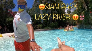 SIAM PARK LAZY RIVER 2022 POV [upl. by Enyrhtac]