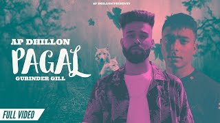 AP Dhillon  Pagal Official Video Gurinder Gill  Insane  New Punjabi Songs 2021 [upl. by Melvina]