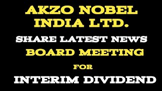 Akzo Nobel India Ltd Share Latest News Board Meeting For Interim Dividend [upl. by Toole417]