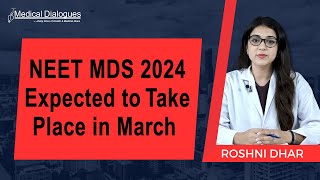 NEET MDS 2024 Expected to Take Place in March [upl. by Tasiana]