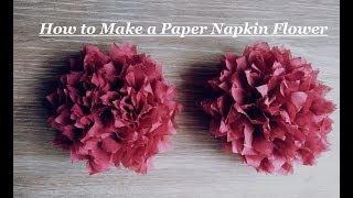 How to Make a Paper Napkin Flower  Easy DIY Decoration Tutorial [upl. by Yenettirb975]