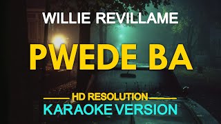 KARAOKE PWEDE BA  Willie Revillame 🎤🎵 [upl. by Zined]