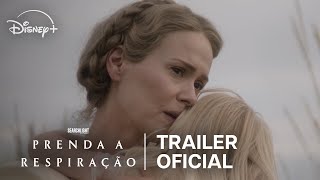 Prenda a Respiração  Trailer Oficial  Disney [upl. by Hanover]