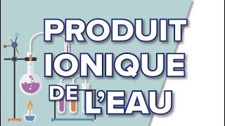 Produit ionique de leau et constantes dacitidé  Terminale S [upl. by Eibor]