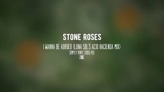 Stone Roses  I Wanna Be Adored Luna Sols Acid Hacienda Mix [upl. by Hardan]