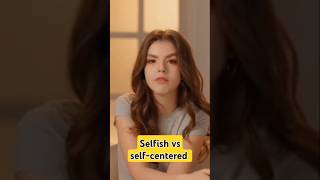 Difference between selfish vs selfcentered youtubeshorts shortsfeed motivation love facts [upl. by Hillegass220]