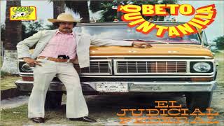 Beto Quintanilla  El Judicial Federal Disco Completo [upl. by Ocer]