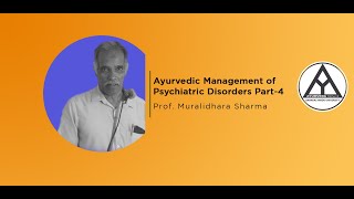 Lecture on Ayurvedic Management of Psychiatric Disorders Part4 by  Prof Muralidhara Sharma [upl. by Dhar]